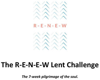Wed 14 Feb - The R-E-N-E-W Lent Challenge