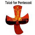 Sun 8 Jun - Taizé for Pentecost