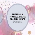 Mon 7 Jul - Spiritual and Physical Online Spa Experience